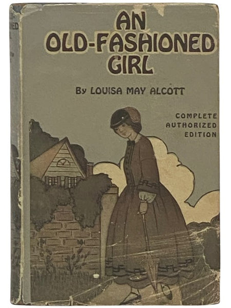 An Old-Fashioned Girl (Complete Authorized Edition)