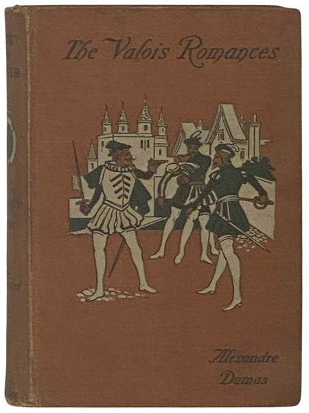 Chicot, the Jester: A Sequel to 'Marguerite de Valois' [The Valois Romances]