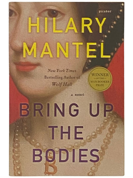 Bring Up the Bodies: A Novel