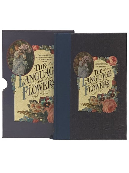 The Language of Flowers: Penhaligon's Scented Treasury of Verse and Prose