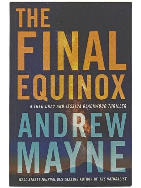 The Final Equinox: A Theo Cray and Jessica Blackwood Thriller