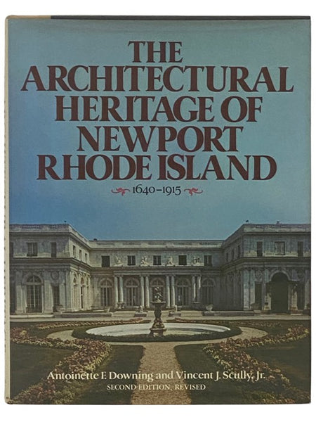 The Architectural Heritage of Newport, Rhode Island: 1640-1815