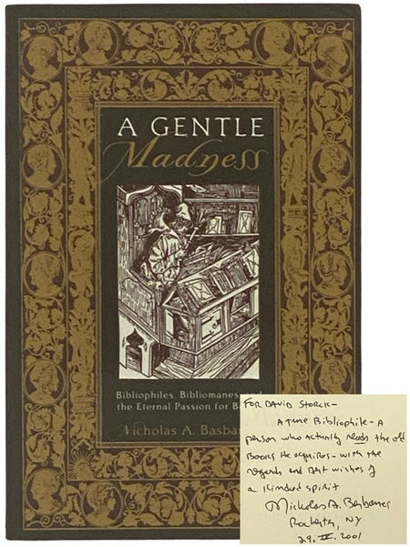 A Gentle Madness: Bibliophiles, Bibliomanes, and the Eternal Passion for Books