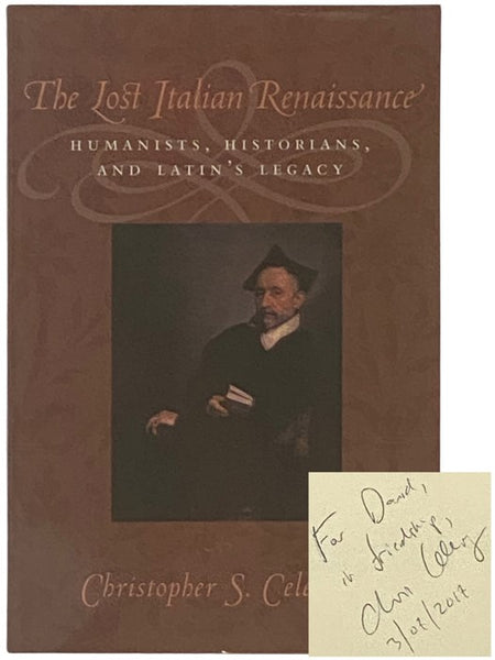 The Lost Italian Renaissance: Humanists, Historians, and Latin's Legacy