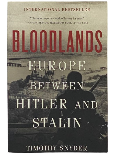 Bloodlands: Europe Between Hitler and Stalin