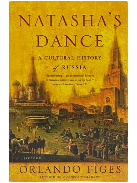 Natasha's Dance: A Cultural History of Russia