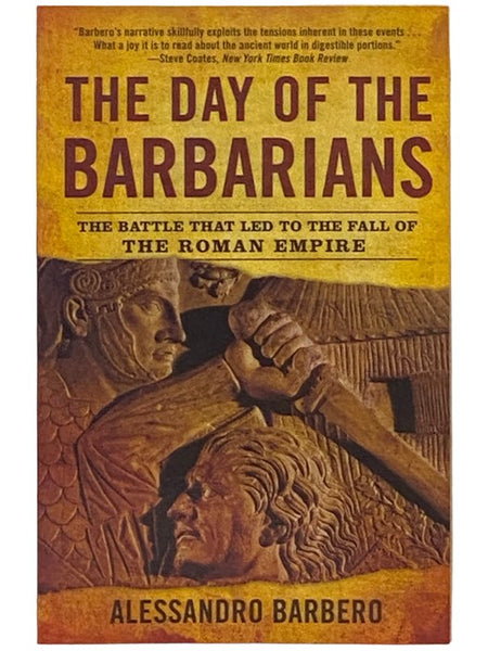 The Day of the Barbarians: The Battle That Led to the Fall of the Roman Empire