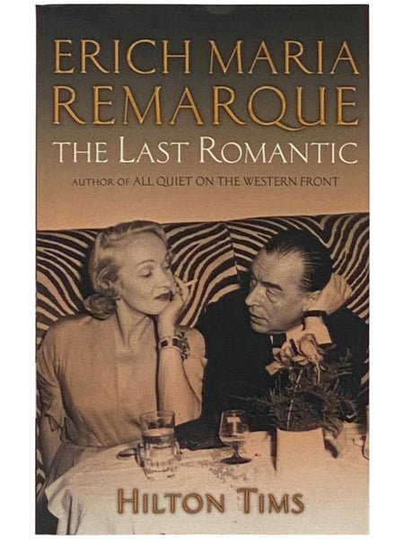Erich Maria Remarque: The Last Romantic