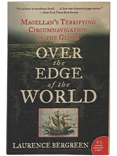 Over the Edge of the World: Magellan's Terrifying Circumnavigation of the Globe