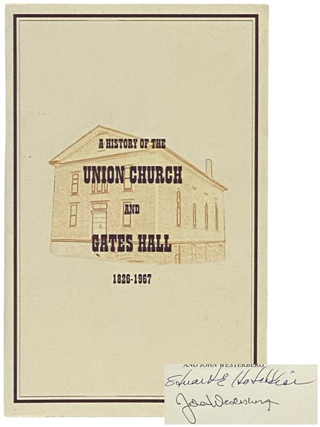 A History of the Union Church and Gates Hall, 1826 to 1967: Commemorating 100 Years of Little Theater