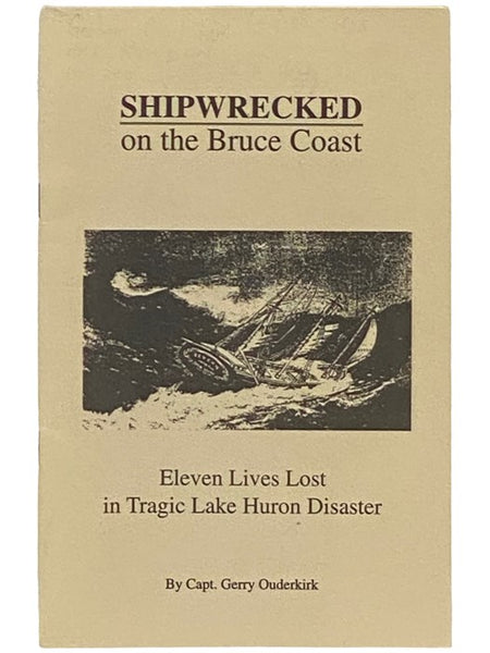 Shipwrecked on the Bruce Coast: Eleven Lives Lost in Tragic Lake Huron Disaster