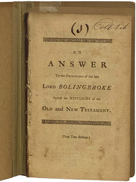 A Vindication of the Histories of the Old and New Testament. In Answer to the Objections of the Late Lord Bolingbroke. In Two Letters to a Young Nobleman.