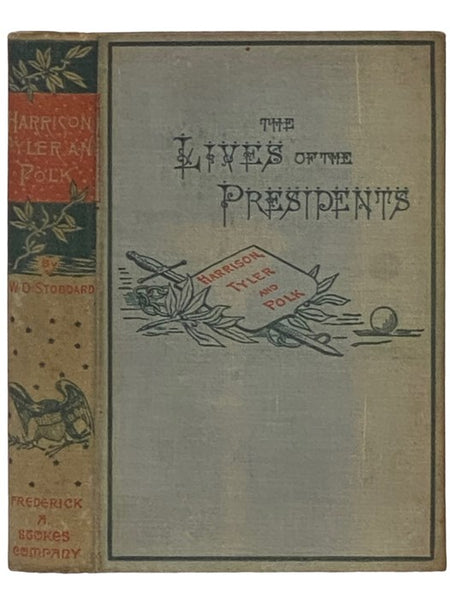 William Henry Harrison, John Tyler and James Knox Polk (The Lives of the Presidents)