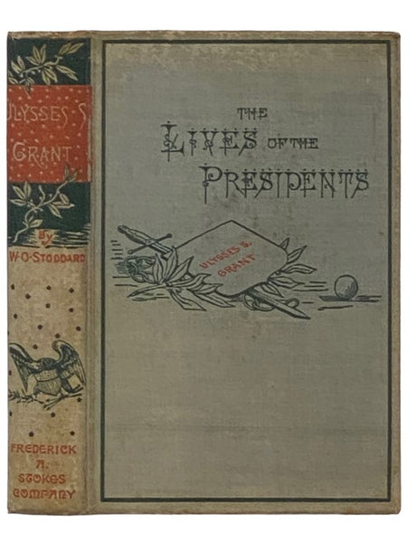Ulysses S. Grant (The Lives of the Presidents)