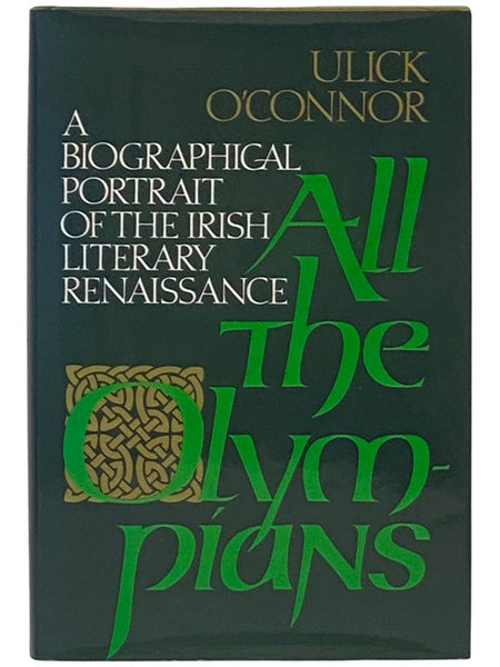 All the Olympians: A Biographical Portrait of the Irish Literary Renaissance