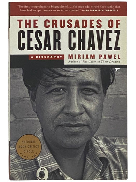The Crusades of Cesar Chavez: A Biography