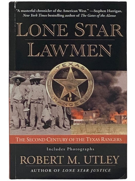 Lone Star Lawmen: The Second Century of the Texas Rangers
