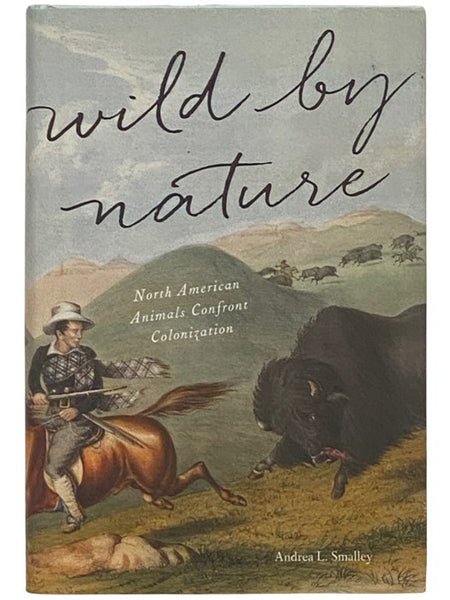 Wild by Nature: North American Animals Confront Colonization