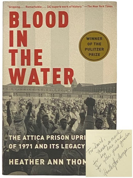 Blood in the Water: The Attica Prison Uprising of 1971 and Its Legacy