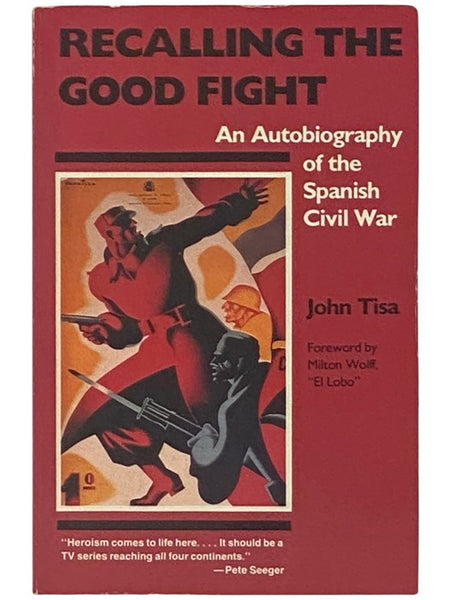 Recalling the Good Fight: An Autobiography of the Spanish Civil War
