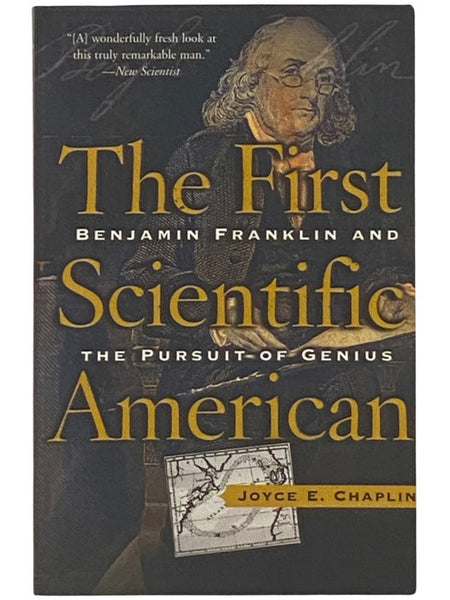 The First Scientific American: Benjamin Franklin and the Pursuit of Genius