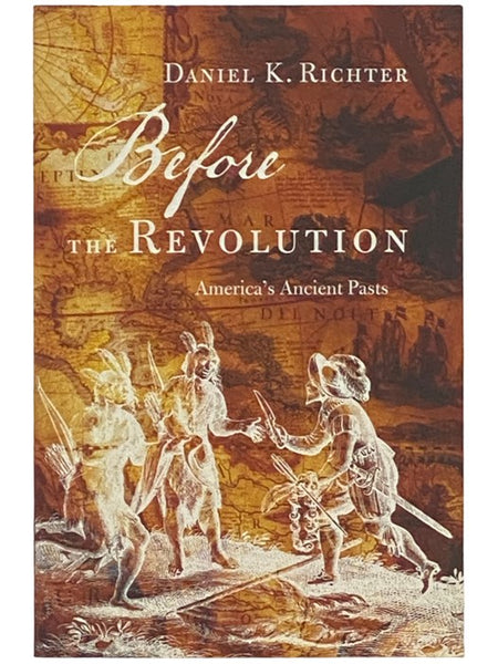 Before the Revolution: America's Ancient Pasts