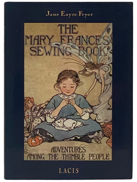 The Mary Frances Sewing Book, or Adventures Among the Thimble People
