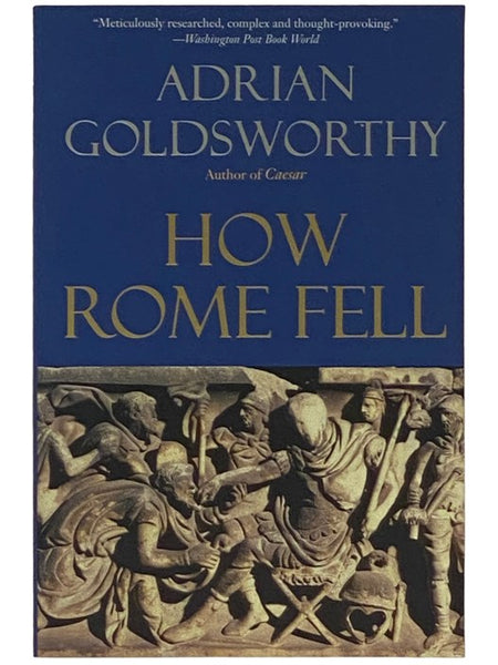 How Rome Fell: Death of a Superpower
