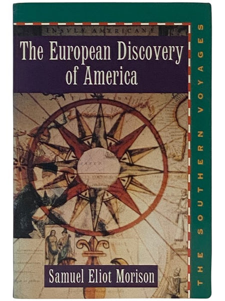 The European Discovery of America: The Southern Voyages, A.D. 1492-1616