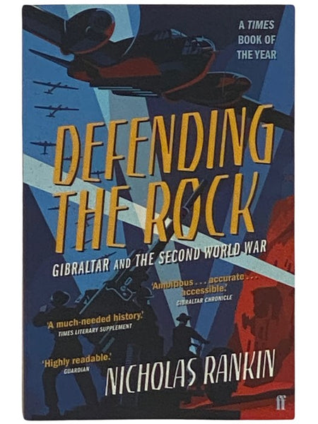 Defending the Rock: Gibraltar and the Second World War