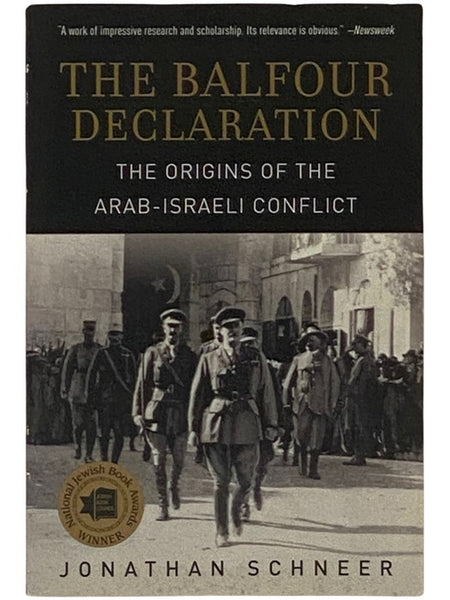 The Balfour Declaration: The Origins of the Arab-Israeli Conflict