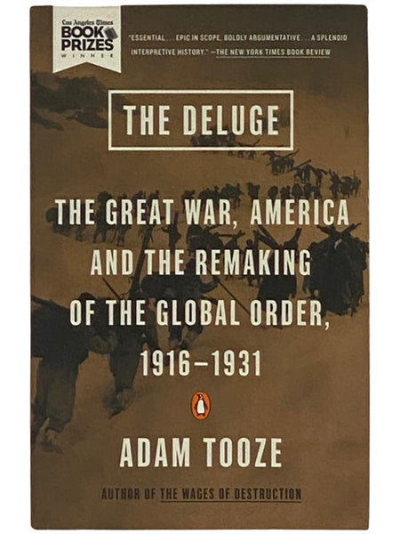 The Deluge: The Great War, America and the Remaking of the Global Order, 1916-1931