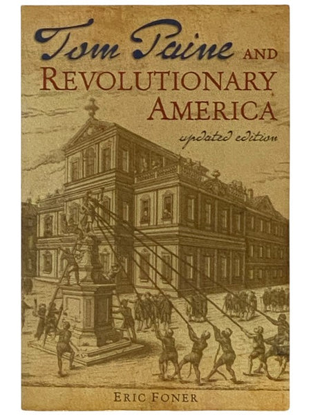 Tom Paine and the Revolutionary America (Updated Edition)
