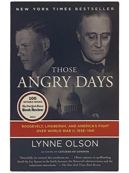 Those Angry Days: Roosevelt, Lindbergh, and America's Fight Over World War II, 1939-1941