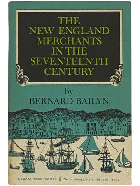 The New England Merchants in the Seventeenth Century