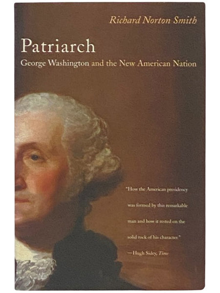 Patriarch: George Washington and the New American Nation