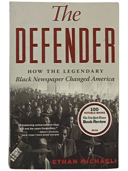 The Defender: How the Legendary Black Newspaper Changed America - From the Age of the Pullman Porters to the Age of Obama