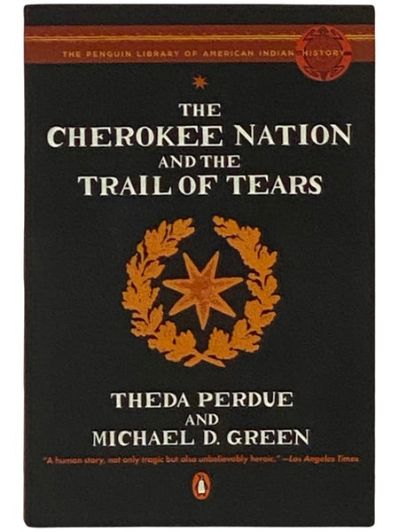 The Cherokee Nation and the Trail of Tears (The Penguin Library of American Indian History)