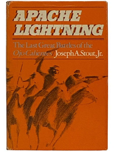 Apache Lightning: The Last Great Battles of the Ojo Calientes