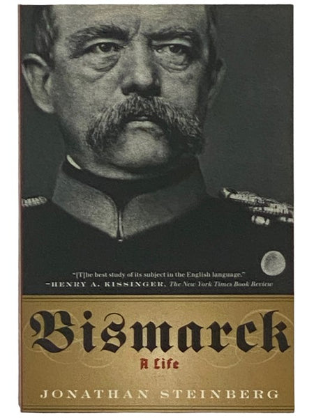 Bismarck: A Life [Otto von]