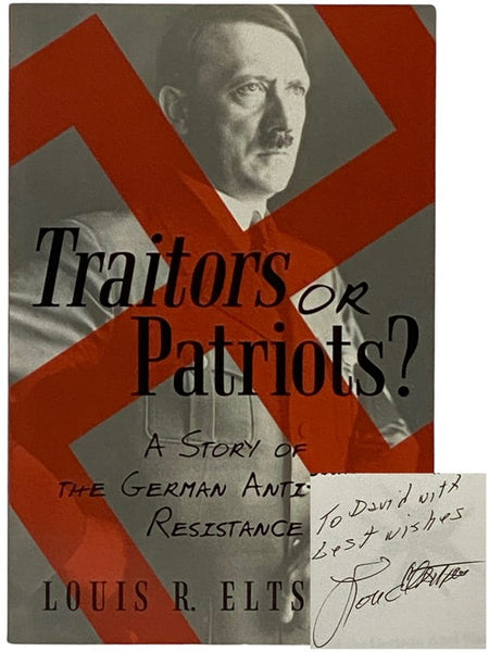 Traitors or Patriots? A Story of the German Anti-Nazi Resistane