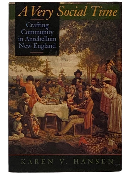 A Very Social Time: Crafting Community in Antebellum New England