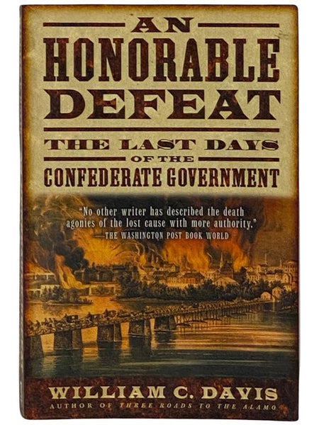 An Honorable Defeat: The Last Days of the Confederate Government