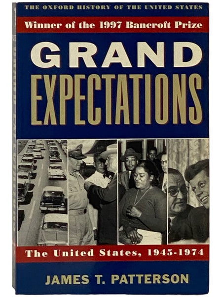 Grand Expectations: The United States, 1945-1974 (The Oxford History of the United States Volume X)