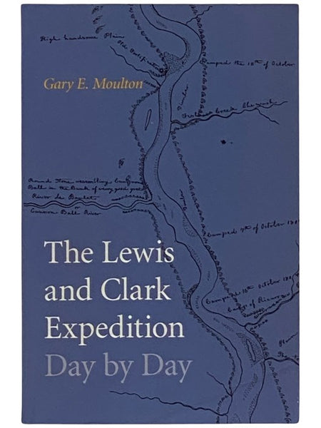 The Lewis and Clark Expedition: Day by Day