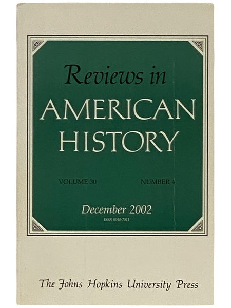 Reviews in American History, December 2002, Volume 30, Number 4