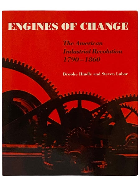 Engines of Change: The American Industrial Revolution, 1790-1860