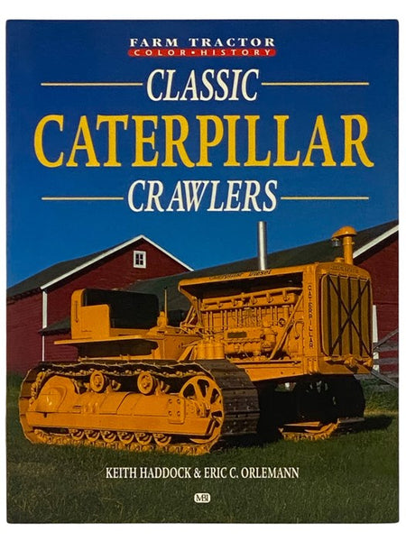 Classic Caterpillar Crawlers (Farm Tractor Color History)
