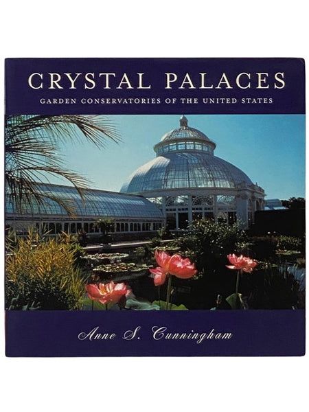 Crystal Palaces, American Garden Conservatories