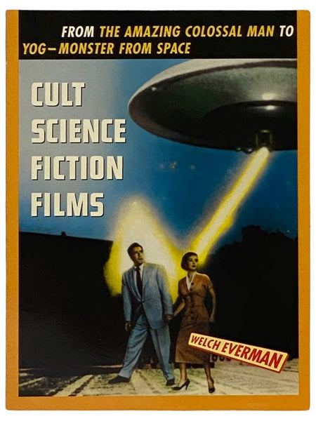 Cult Science Fiction Films: From the Amazing Colossal Man to Yog : The Monster from Space
